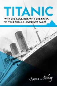 Titanic: : Why she collided, why she sank, why she should never have sailed