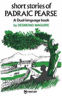 Short Stories of Padraig Pearse: The Easter Rising Hero of 1916 : A Dual Language Book