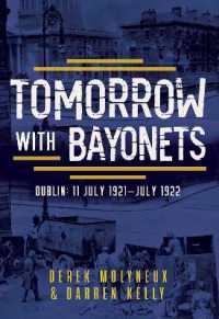 Tomorrow with Bayonets : Dublin: July 1921 - July 1922