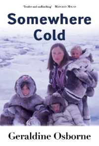 Somewhere Cold : A Travel Memoir - an Irish Family's Year Living among the Inuit in Arctic Canada