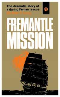 The Fremantle Mission : The Dramatic Story of a Daring Fenian Rescue