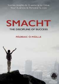Smacht: the Discipline of Success : Stories, Insights & Questions to Drive Your Business & Personal Success