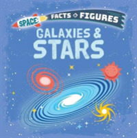 Galaxies & Stars (Space Facts and Figures)