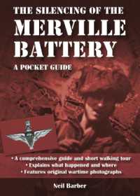 The Silencing of the Merville Battery : A WW2 Pocket Guide