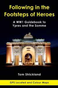 Following in the Footsteps of Heroes : Guidebook to the Battlefields of Ypres and the Somme