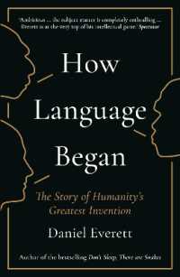 ダニエル・Ｌ．エヴェレット『言語の起源』（原書）<br>How Language Began : The Story of Humanity's Greatest Invention