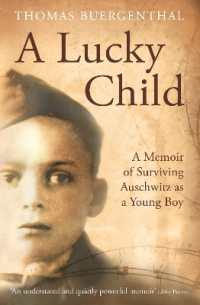A Lucky Child : A Memoir of Surviving Auschwitz as a Young Boy