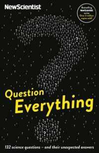 Question Everything : 132 Science Questions - and Their Unexpected Answers -- Hardback （The Bookpe）