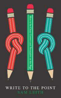 Write to the Point : How to be Clear， Correct and Persuasive on the Page