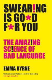 Swearing Is Good for You : The Amazing Science of Bad Language