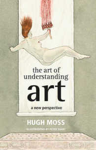 The Art of Understanding Art : A New Perspective （1ST）