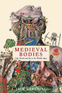 Medieval Bodies : Life, Death and Art in the Middle Ages