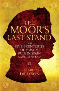 The Moor's Last Stand : How Seven Centuries of Muslim Rule in Spain Came to an End