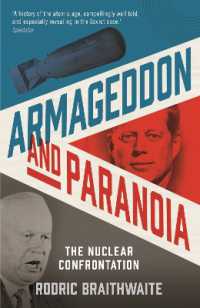 Armageddon and Paranoia : The Nuclear Confrontation