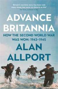 Advance Britannia : How the Second World War Was Won, 1942-1945