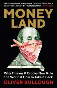 Moneyland : Why Thieves and Crooks Now Rule the World and How to Take It Back