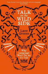Talk on the Wild Side : Why Language Won't Do as It's Told