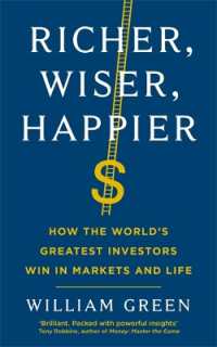 『一流投資家が人生で一番大切にしていること』（原書）<br>Richer, Wiser, Happier : How the World's Greatest Investors Win in Markets and Life