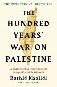 『パレスチナ戦争：入植者植民地主義と抵抗の百年史』（原書）<br>The Hundred Years' War on Palestine : The International Bestseller