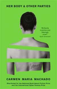 Her Body And Other Parties Paperback Softback Machado Carmen Maria 紀伊國屋書店ウェブストア オンライン書店 本 雑誌の通販 電子書籍ストア