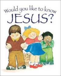 Would You Like to Know Jesus? (Would You Like to Know. . .?)