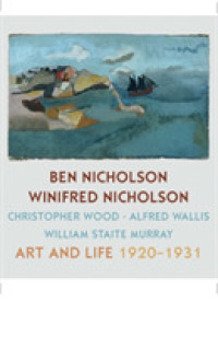Ben Nicholson / Winifred Nicholson : Art and Life 1920-1931