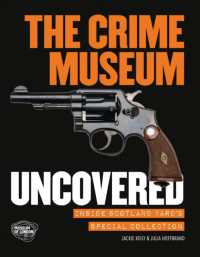 The Crime Museum Uncovered : Inside Scotland Yard's Special Collection