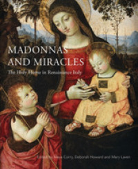 Madonnas & Miracles : The Holy Home in Renaissance Italy