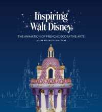 Inspiring Walt Disney : The Animation of French Decorative Arts at the Wallace Collection