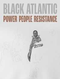 Black Atlantic : Power, People, Resistance
