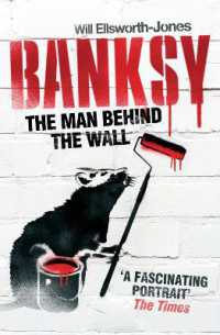 Banksy : The Man Behind the Wall