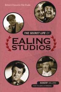 The Secret Life of Ealing Studios : Britain's Favourite Film Studio （Reprint）