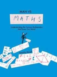 Man Vs Maths : Understanding the Curious Mathematics That Power Our World