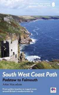 South West Coast Path: Padstow to Falmouth : From golden beaches to rugged coves around Britain's southernmost tip (National Trail Guides)
