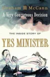 A Very Courageous Decision : The inside Story of Yes Minister （Reprint）