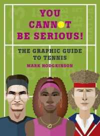 You Cannot Be Serious! : The Graphic Guide to Tennis
