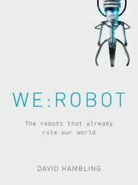 WE: ROBOT : The robots that already rule our world