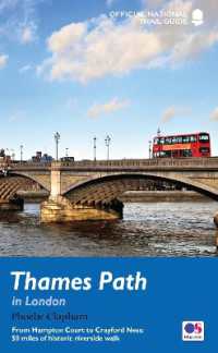 Thames Path in London : From Hampton Court to Crayford Ness: 50 miles of historic riverside walk (National Trail Guides) （New）