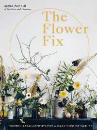 Flower Fix : Modern arrangements for a daily dose of nature (Fix Series)