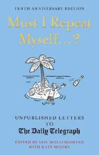 Must I Repeat Myself...? : Unpublished Letters to the Daily Telegraph (Daily Telegraph Letters) -- Hardback （Tenth Anni）