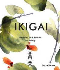 Ikigai : Discover Your Reason for Being -- Hardback
