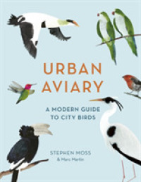 Urban Aviary : A Modern Guide to City Birds