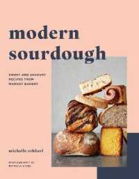 Modern Sourdough : Sweet and Savoury Recipes from Margot Bakery