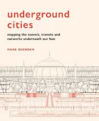 Underground Cities : Mapping the tunnels， transits and networks underneath our feet