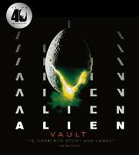 Alien Vault : The Definitive Story Behind the Film