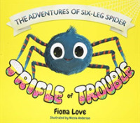 The Adventures of Six-Leg Spider : A Trifle of Trouble