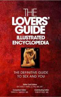 The Lovers' Guide Illustrated Encyclopedia : The Definitive Guide to Sex and You