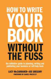 How to Write Your Book without the Fuss : The definitive guide to planning, writing and publishing your business or self-help book