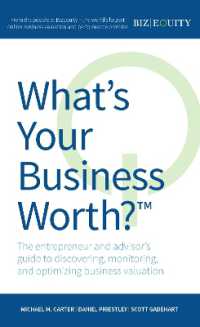 What's Your Business Worth? : The entrepreneur and advisor's guide to discovering, monitoring, and optimizing business valuation