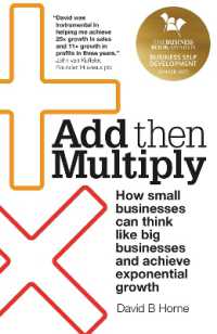 Add Then Multiply : How small businesses can think like big businesses and achieve exponential growth